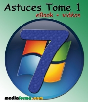 Windows 7 Astuces Tome 1 avec vidéos